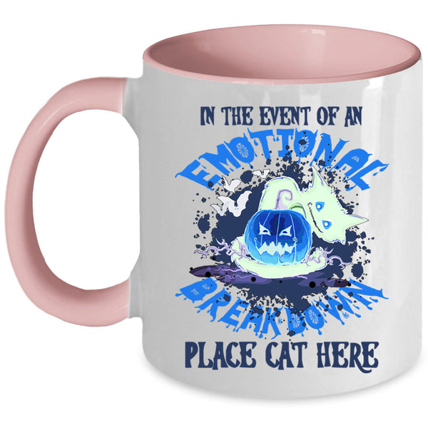 Place Cat Here Coffee Mug, In The Event Of An Emotional Accent Mug