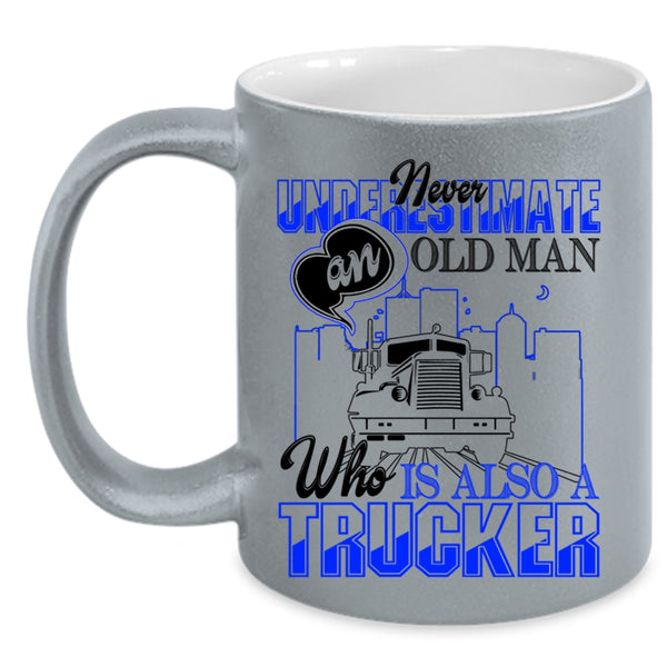 Cool Grandpas Coffee Mug, An Old Man Is A Trucker Accent Mug