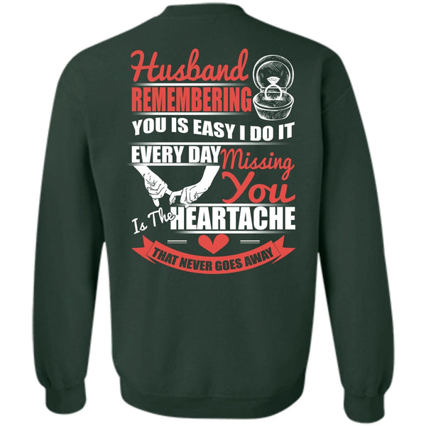 You Is The Heartache T Shirt, I Love Husband Sweatshirt