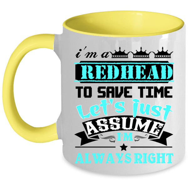 Cool Hairstylist Coffee Mug, I'm A Redhead To Save Time Accent Mug