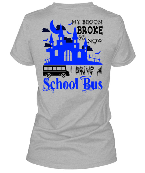 My Broom Broke So Now I Drive A School Bus T Shirt, Wait For Halloween T Shirt
