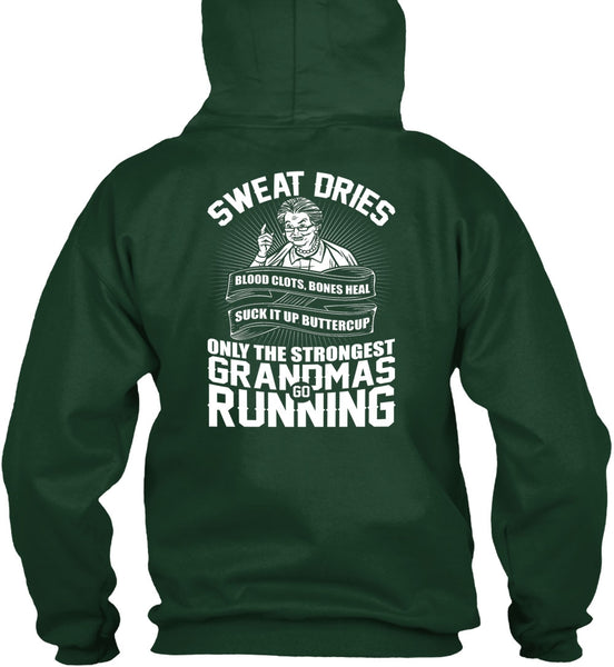 Grandmas Go Running T Shirt, Sweat Dries T Shirt