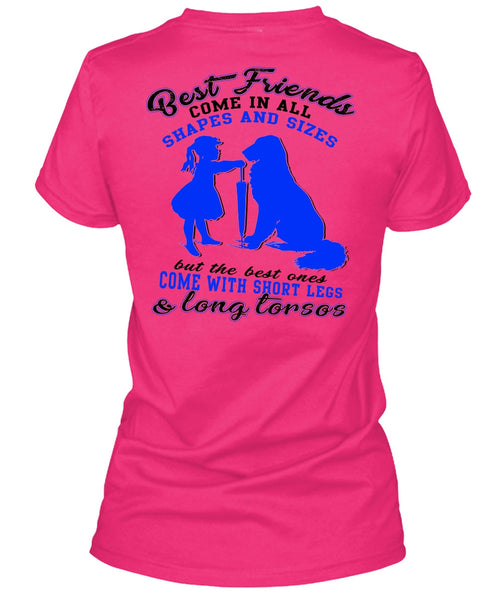 Best Friends Come In All Shapes T Shirt, I Love My Dog T Shirt