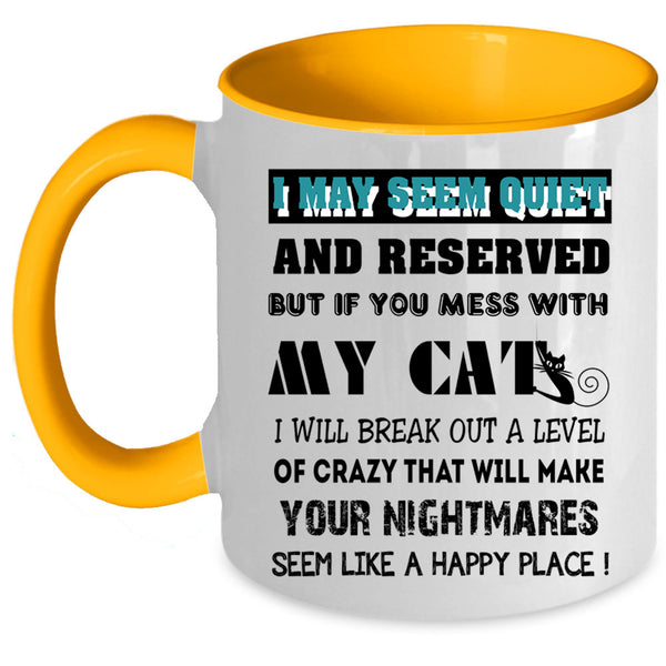 Cool Cat Lovers Coffee Mug, Don't Mess With My Cats Accent Mug