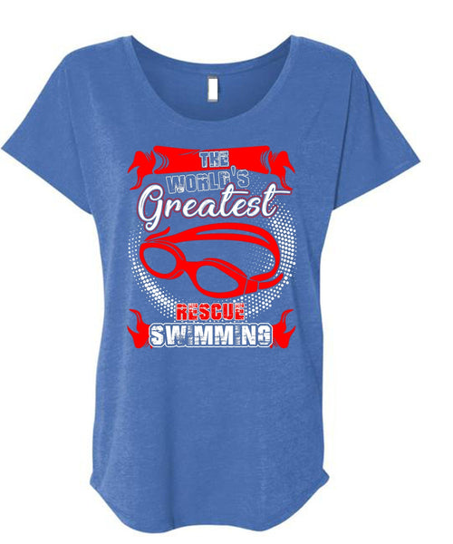 The World's Greatest Rescue Swimming T Shirt, Being A Swimmer T Shirt, Cool Shirt (Ladies' Triblend Dolman Sleeve)