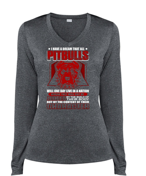 I Have A Dream That All Pit Bulls T Shirt, My Pets T Shirt, Cool Shirt (Ladies LS Heather V-Neck)