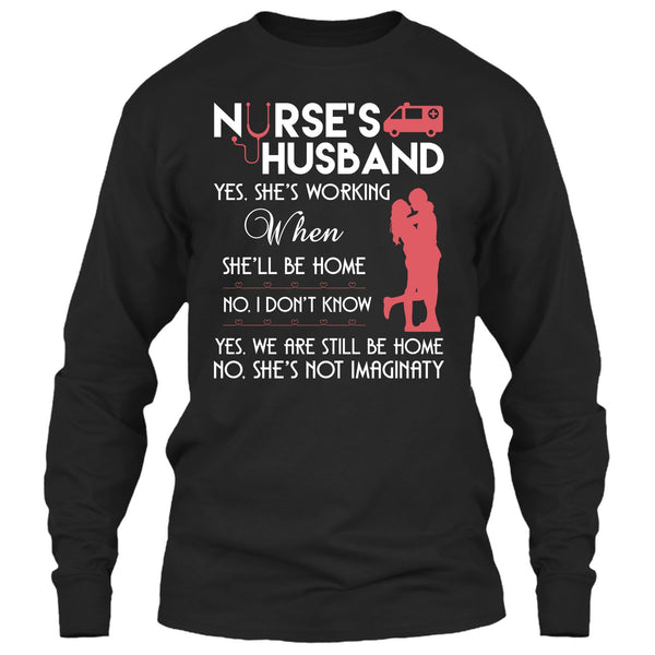 Nurse's Husband T Shirt, Yes We Are Still Be Home T Shirt