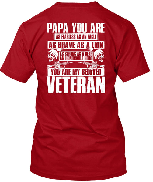 You Are My Beloved Veteran T Shirt, Papa You Are As Fearless T Shirt
