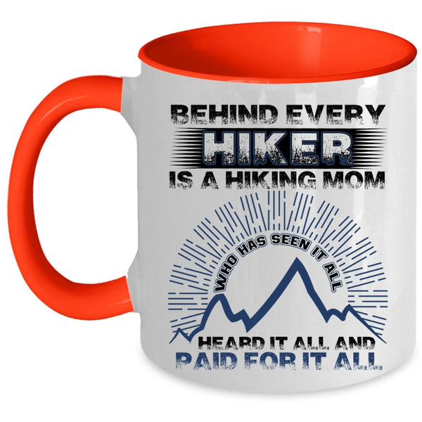 Awesome Hiking Mom Coffee Mug, Behind Every Hiker Is A Hiking Mom Accent Mug