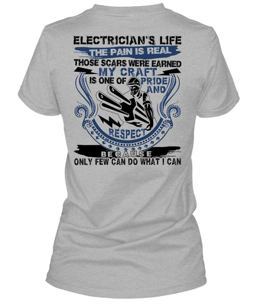 Electrician's Life The Pain Is Real T Shirt, I Love Electrician T Shirt