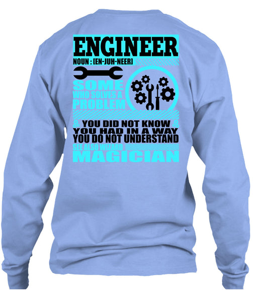 Engineer Who Solves A Problem T Shirt, I Love Engineer T Shirt