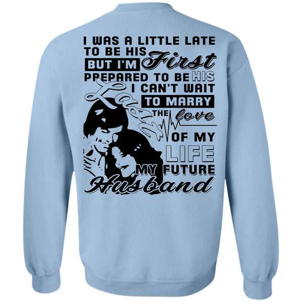 Being A Husband T Shirt, The Love Of My Husband Sweatshirt