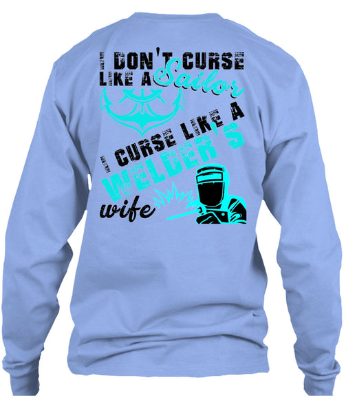 I Don't Like Curse Like A Sailor T Shirt, I Love Welding T Shirt