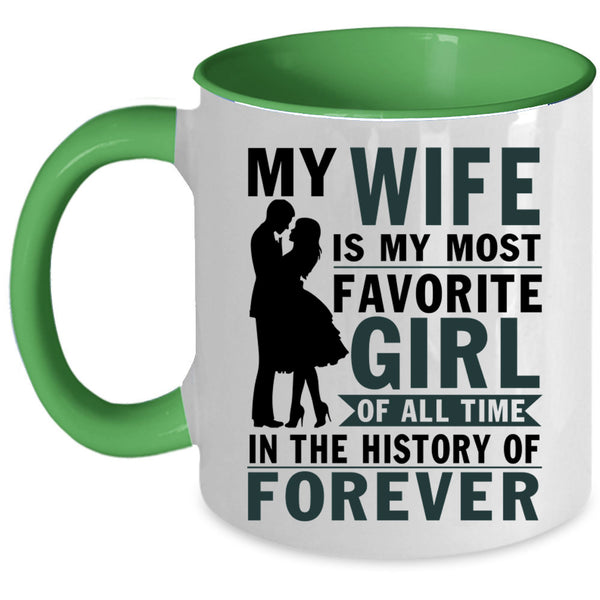 Cool Married Coffee Mug, My Wife Is My Most Favorite Girl Accent Mug