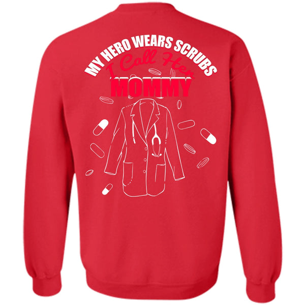 Wears Scrubs T Shirt, I Love Nursing Sweatshirt