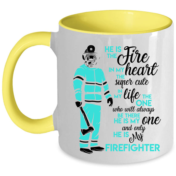 He Is My Firefighter Coffee Mug, He Is The Fire In My Heart Accent Mug