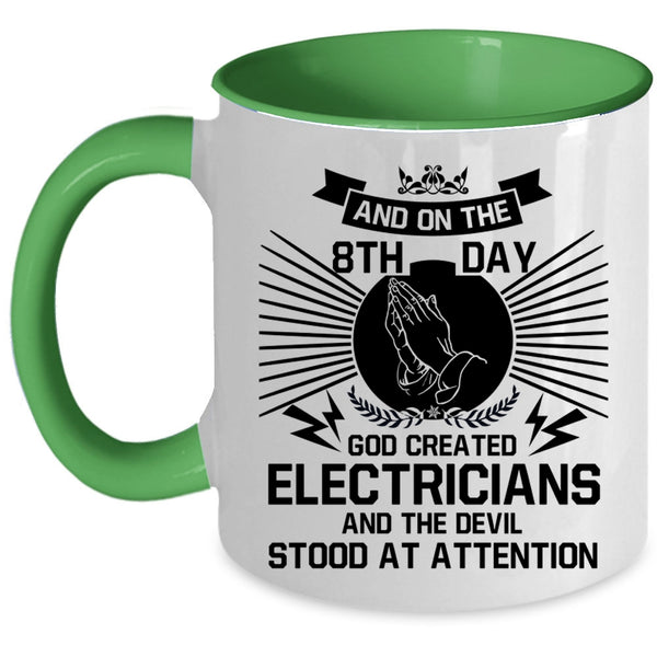 Cool Electricians Coffee Mug, On The 8th Day God Created Electricians Accent Mug