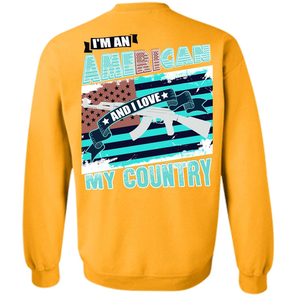 Being A Veteran T Shirt, I'm An American Sweatshirt