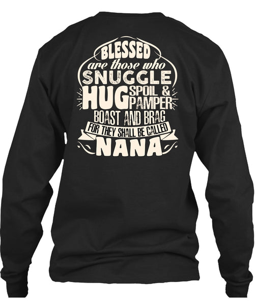 They Shall Be Called Nana T Shirt, Being A Nana T Shirt