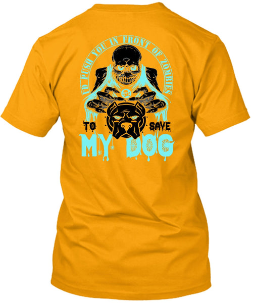 To Save My Dog T Shirt, I Love My Dog T Shirt