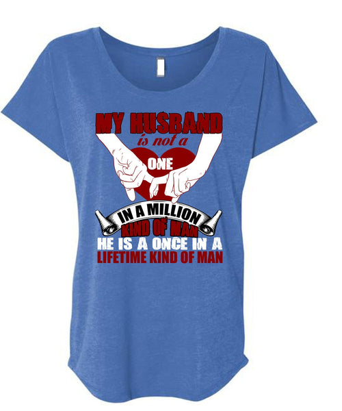My Husband T Shirt, Kind Of Man T Shirt, Cool Shirt (Ladies' Triblend Dolman Sleeve)