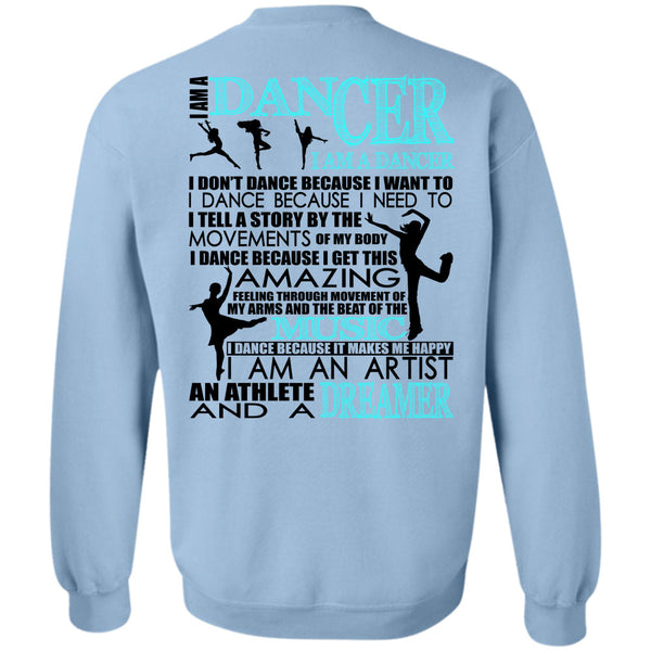 Being A Dancer T Shirt, I Am A Dancer Sweatshirt