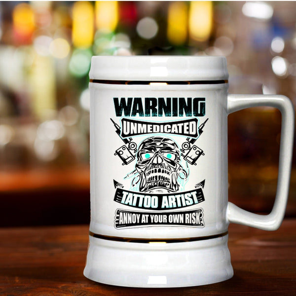 Awesome Gift For Artist Beer Stein 22oz, Unmedicated Tattoo Artist Beer Mug