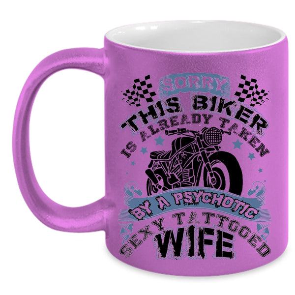 Tattooed Wife Coffee Mug, This Biker Is Already Taken By A Tattooed Wife Accent Mug