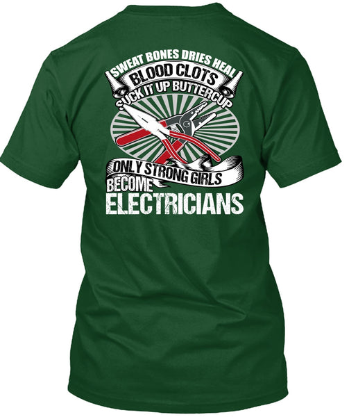 Only Strong Girls Become Electricians T Shirt, Being An Electrician T Shirt