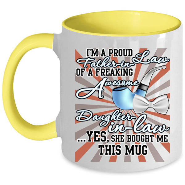 Cool Coffee Mug, I'm A Proud Father In Law Of A Daughter In Law Accent Mug