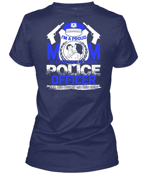 I'm A Proud Mom T Shirt, Awesome Police Officer T Shirt