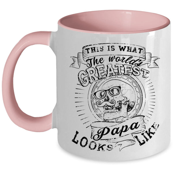 Best Papa Ever Coffee Mug, What The World's Greatest Papa Look Like Accent Mug