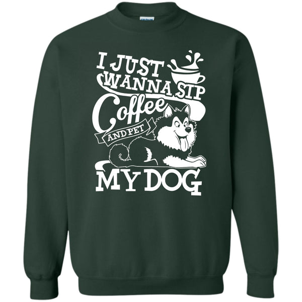 And Pet My Dog T Shirt, I Am A Dog Lover Sweatshirt