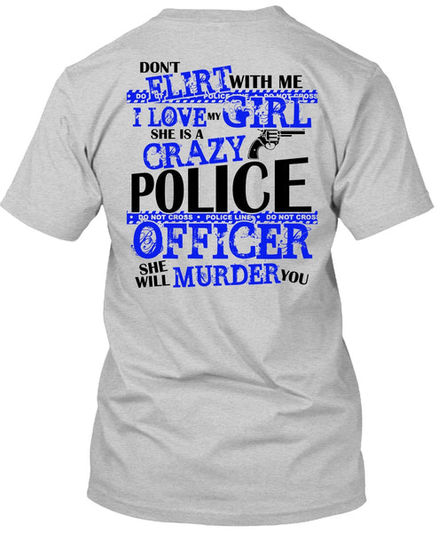 She Is A Crazy Police Officer T Shirt, I Love Police T Shirt