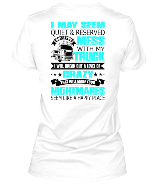 Mess With My Truck T Shirt, I Love Trucking T Shirt