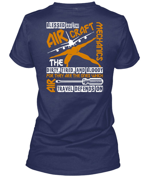 Blessed Are The Aircraft Mechanics T Shirt, Dirty Tired And Bloody T Shirt