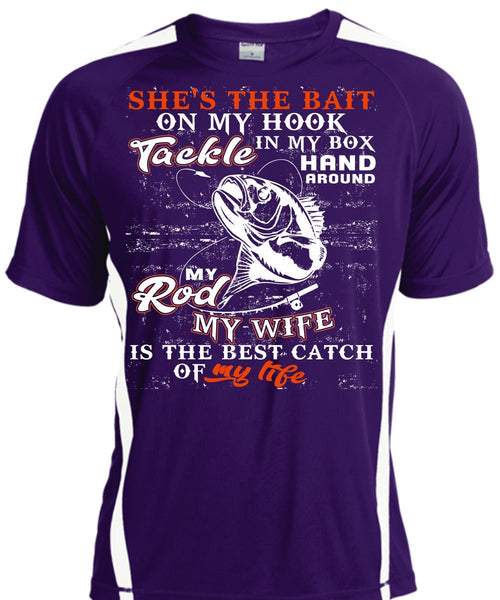 My Wife Is The Best Catch T Shirt, She's The Bait On My Hook T Shirt, Cool Shirt