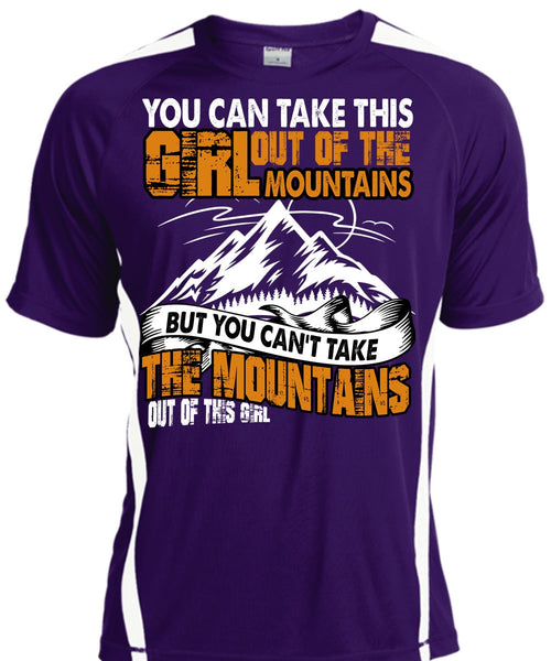 You Can't Take The Mountains T Shirt, Out Of This Girl T Shirt, Cool Shirt