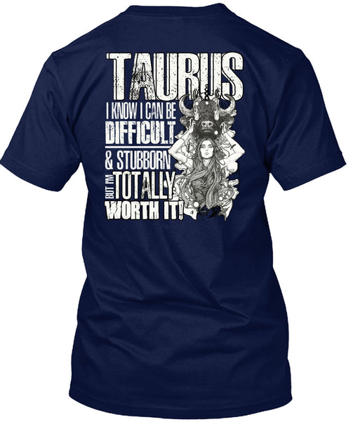 I Can Be Difficult T Shirt, Being A Taurus T Shirt