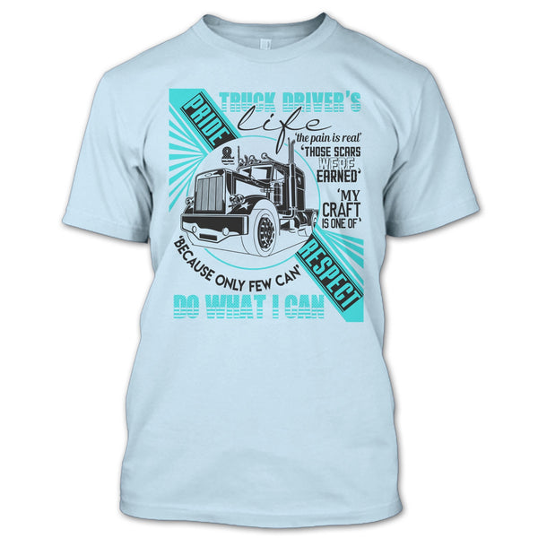 Truck Driver's Life T Shirt, I Am A Truck Driver T Shirt