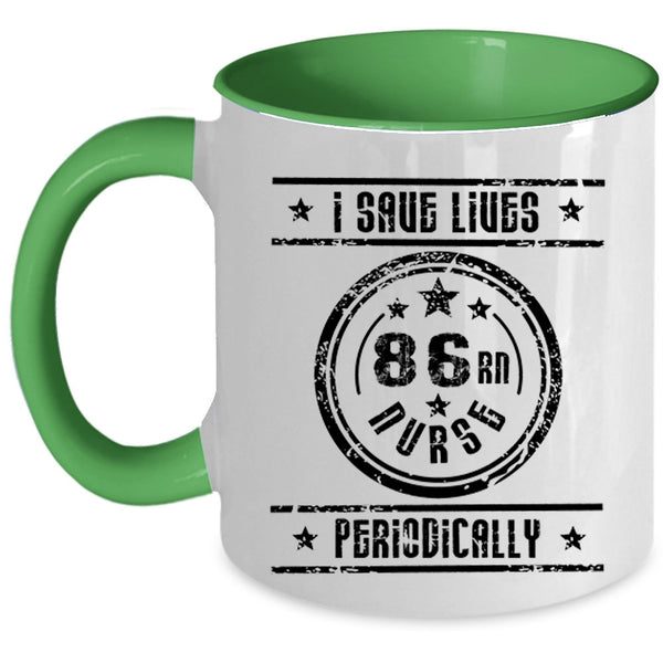 Awesome Nurses Coffee Mug, I Save Lives Nurse Periodically Accent Mug