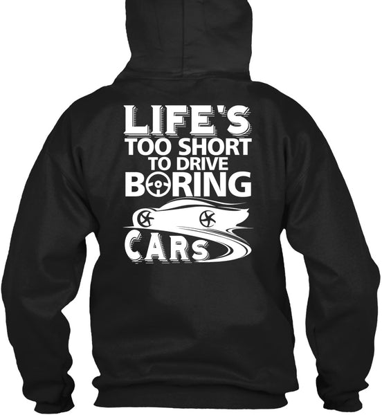 Life's Too Short To Drive Boring Cars T Shirt, Being A Driver T Shirt