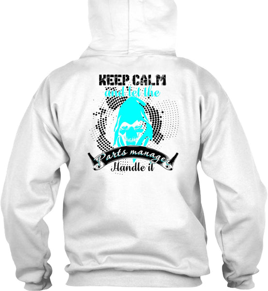 Let The Parts Manager Handle It T Shirt, I Love Manager T Shirt