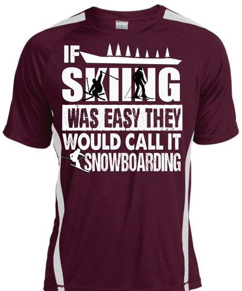 If Skiing Was Easy T Shirt, Call It Snowboarding T Shirt, Cool Shirt