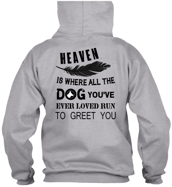 Heaven Is Where All The Dog T Shirt, Favorite T Shirt
