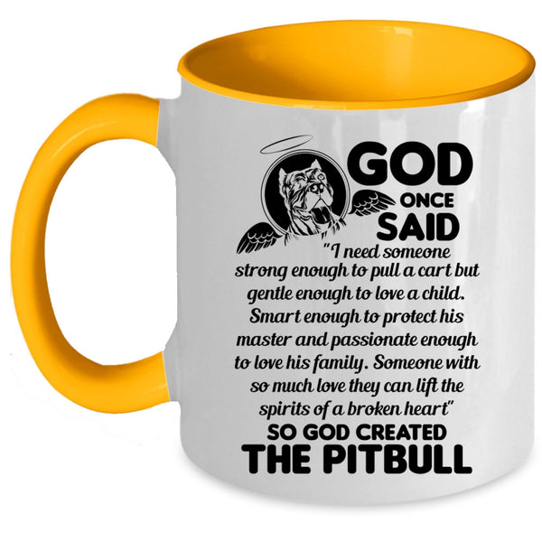 Funny Gift For Pitbull Owner Coffee Mug, God Created The Pitbull Accent Mug