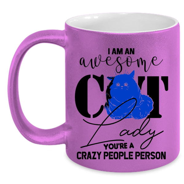 Crazy Cat Lady Coffee Mug, I Am An Awesome Cat Lady Accent Mug
