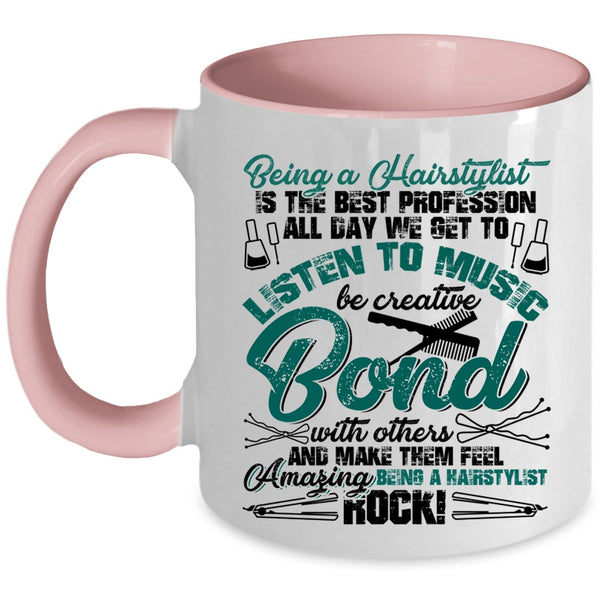 Amazing Hairstylist Coffee Mug, Being A Hairstylist Accent Mug