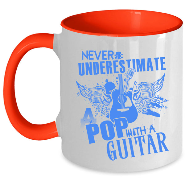 A Pop With A Guitar Coffee Mug, Never Underestimate Accent Mug