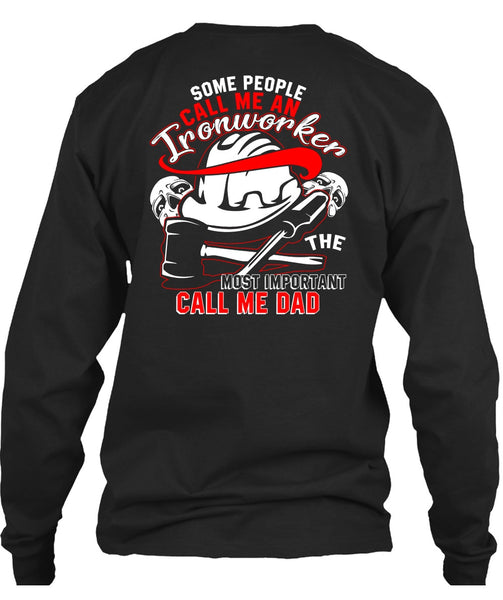 Call Me An Ironworker T Shirt, Call Me Dad T Shirt